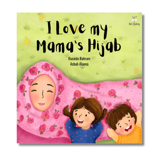 I Love My Mama’s Hijab (Hardback- 2nd Edition) - simplyislam