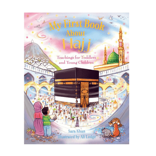 MY FIRST BOOK ABOUT HAJJ - simplyislam