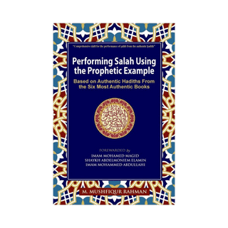 PERFORMING SALAH USING THE PROPHETIC EXAMPLE - simplyislam