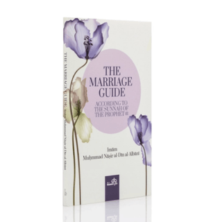 The Marriage Guide : According to The Sunnah Of The Prophet - simplyislam