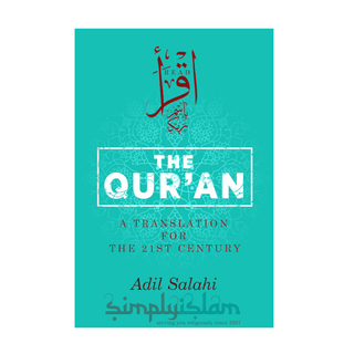 THE QUR'AN A TRANSLATION FOR THE 21ST CENTURY - simplyislam