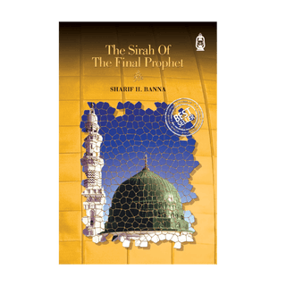 The Sirah of The Final Prophet - simplyislam