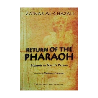 Return of the Pharaoh, Memoirs in Nasir's Prison: Zainab Ghazali
