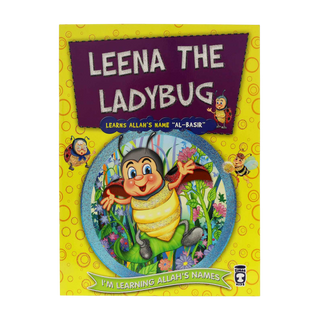 I’m Learning Allah’s Names (II) – Leena The Ladybug Learns Allah’s Name Al-Basir