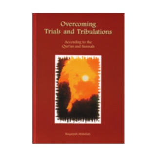 Overcoming Trials and Tribulations: Advice from [The Qur'an and