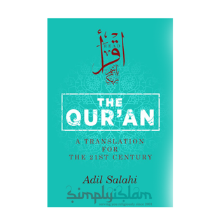 THE QUR'AN A TRANSLATION FOR THE 21ST CENTURY Hardback