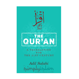 THE QUR'AN A TRANSLATION FOR THE 21ST CENTURY