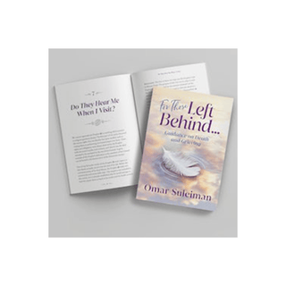 FOR THOSE LEFT BEHIND | GUIDANCE ON DEATH AND GRIEVING - simplyislam