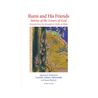 Rumi and His Friends: Stories of the Lovers of God - simplyislam
