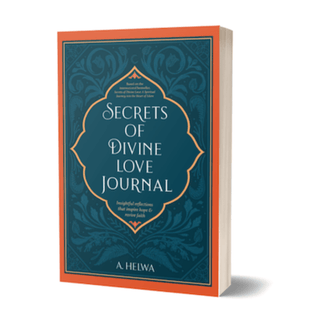 SECRETS OF DIVINE LOVE JOURNAL - simplyislam