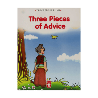 Tales from Rumi – Three Pieces of Advice - simplyislam