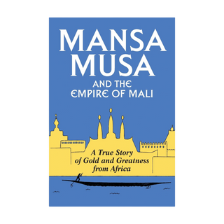 Mansa Musa and the Empire of Mali | Paperback
