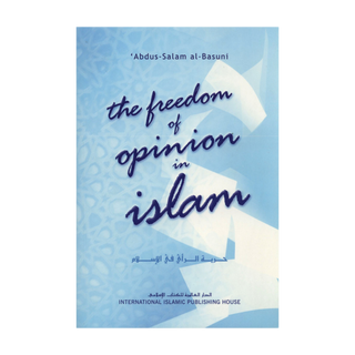 The Freedom of Opinion In Islam