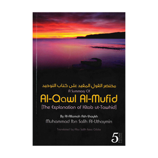 A Summary of Al-Qawl Al-Mufid (Explanation of Kitab At-Tawhid)