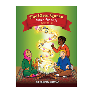 The Clear Quran® Tafsir For Kids – Surahs 29-48 Volume 3 | Hardcover