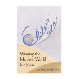 Winning the Modern World for Islam