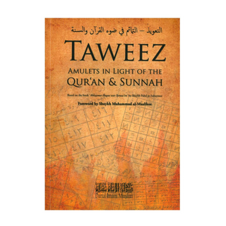 Taweez : Amulets In Light Of The Qur'an Sunnah