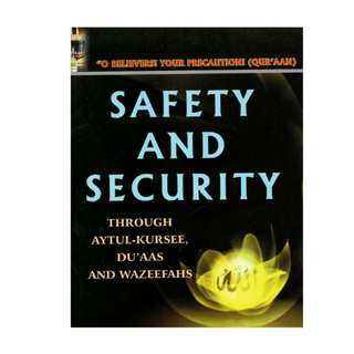 Safety and Security Through Aytul-Kursee Du'aas & Wazeefahs Pocket Book
